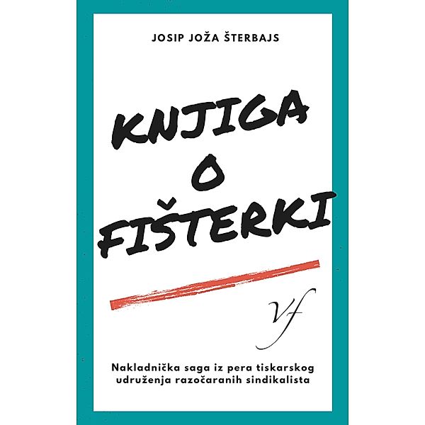 Knjiga o FiSterki, Josip Joza Sterbajs