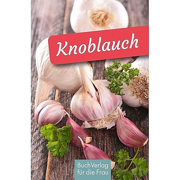 Knoblauch, Ute Scheffler