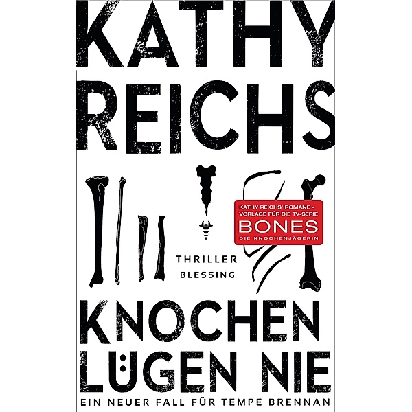 Knochen lügen nie / Tempe Brennan Bd.17, Kathy Reichs