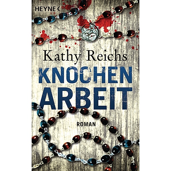 Knochenarbeit / Tempe Brennan Bd.2, Kathy Reichs