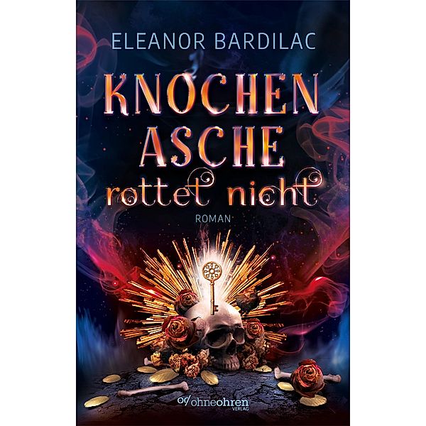 Knochenasche rottet nicht, Eleanor Bardilac