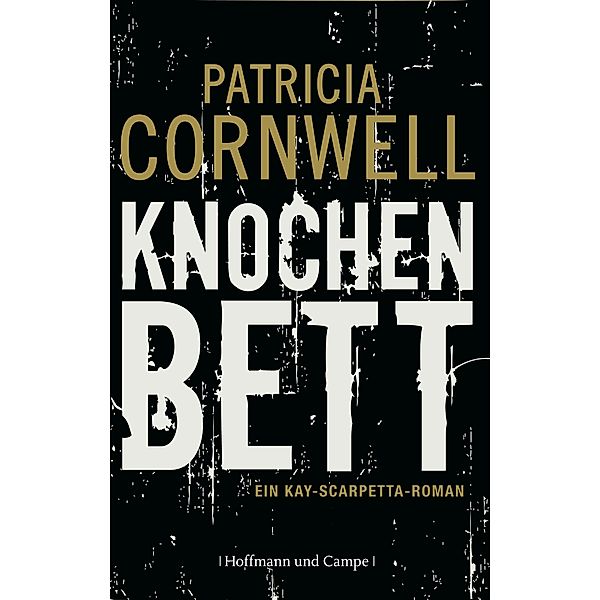 Knochenbett, Patricia Cornwell