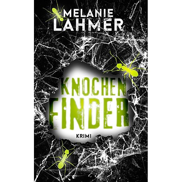 Knochenfinder, Melanie Lahmer