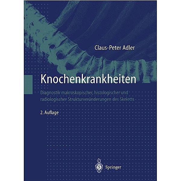 Knochenkrankheiten, Claus-Peter Adler