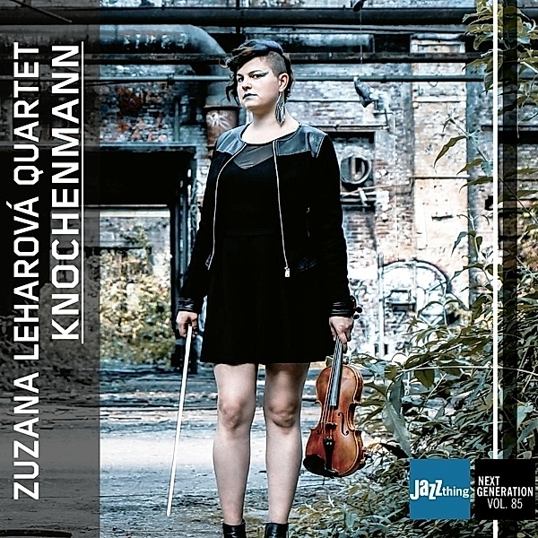 Knochenmann-Jazz Thing Next Generation Vol.85, Zuzana Leharovss Quartet