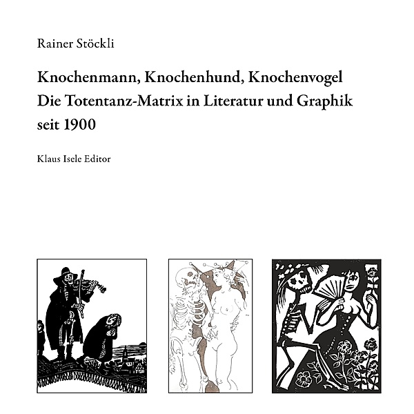 Knochenmann, Knochenhund, Knochenvogel, Rainer Stöckli