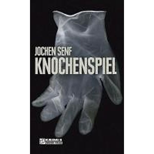 Knochenspiel / Fritz Neuhaus Bd.2, Jochen Senf