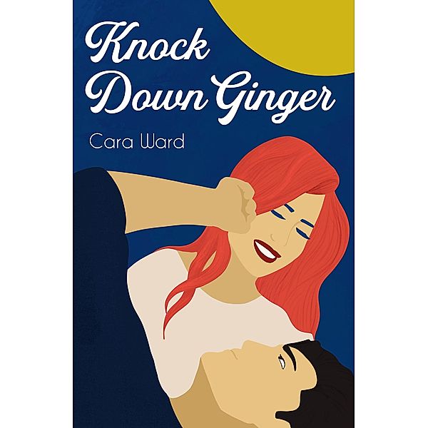 Knock Down Ginger: A Short Story, Cara Ward
