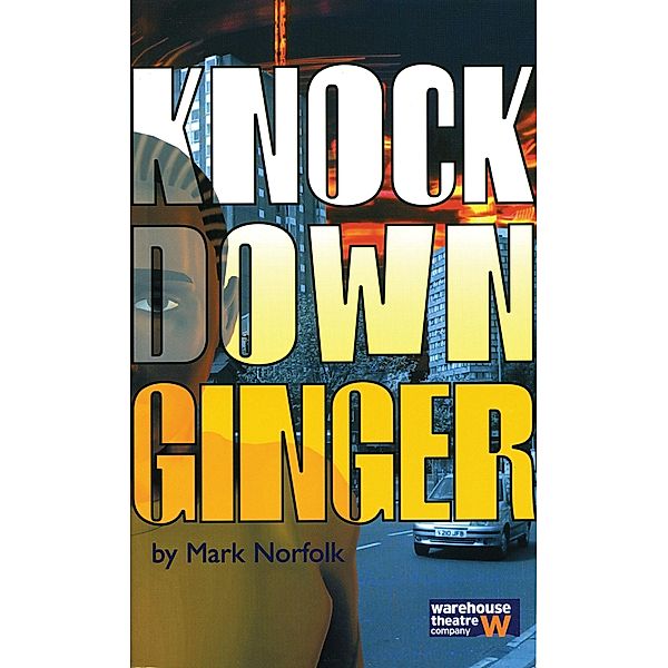 Knock Down Ginger / Oberon Modern Plays, Mark Norfolk