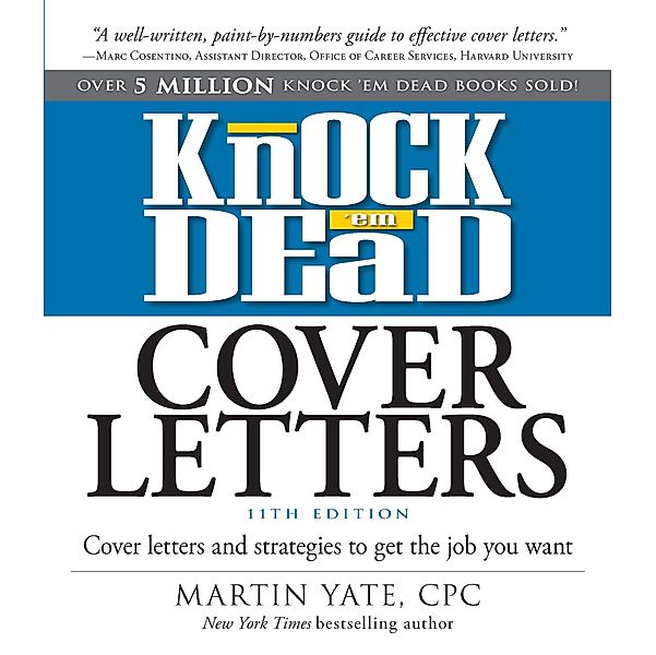 Knock Em Dead Cover Letters 11th edition, Martin Yate