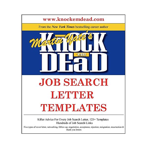 Knock Em Dead Job Search Letter Templates, Martin Yate