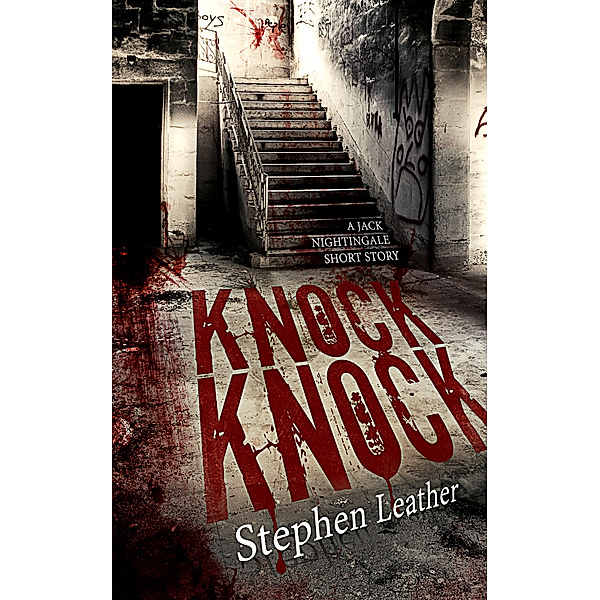 Knock Knock (A Jack Nightingale Short Story), Stephen Leather