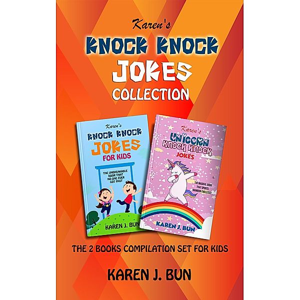 Knock Knock Jokes Collection - The 2 Books Compilation Set For Kids, Karen J. Bun