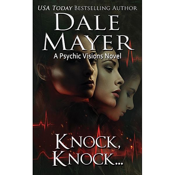 Knock, Knock... (Psychic Visions, #5) / Psychic Visions, Dale Mayer