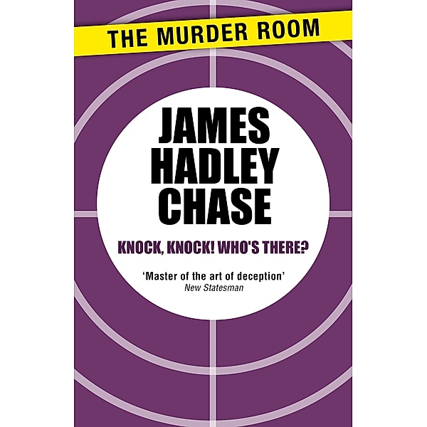 Knock, Knock, Who's There? / Murder Room Bd.323, James Hadley Chase