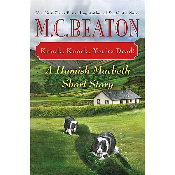 Knock, Knock, You're Dead! / A Hamish Macbeth Mystery Bd.32, M. C. Beaton