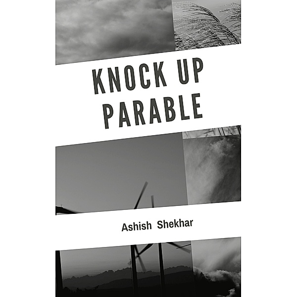 Knock Up Parable, Ashish Shekhar