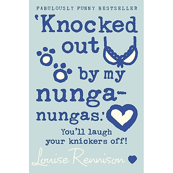 'Knocked out by my nunga-nungas.' / Confessions of Georgia Nicolson Bd.3, Louise Rennison