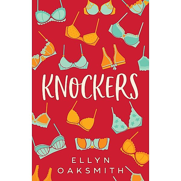 Knockers, Ellyn Oaksmith