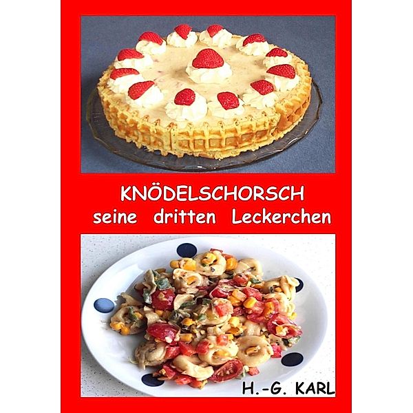 Knödelschorsch seine dritten Leckerchen, Hans-Georg Karl