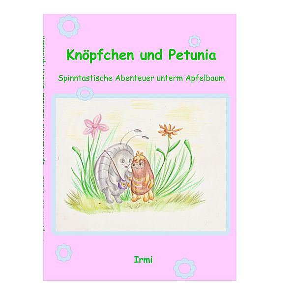 Knöpfchen und Petunia, Irmi Fa