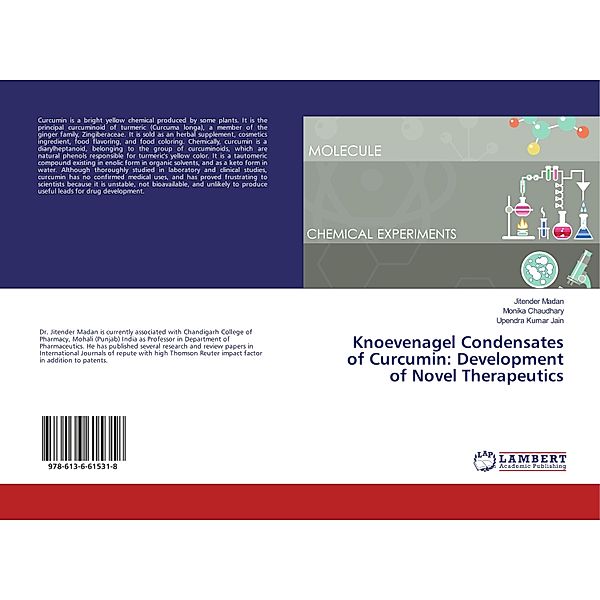 Knoevenagel Condensates of Curcumin: Development of Novel Therapeutics, Jitender Madan, Monika Chaudhary, Upendra Kumar Jain