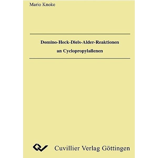 Knoke, M: Domino-Heck-Diels-Alder-Reaktionen an Cyclopropyla, Mario Knoke