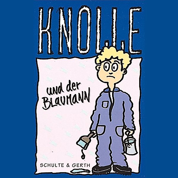 Knolle - 5 - 05: Knolle und der Blaumann, Gertrud Schmalenbach