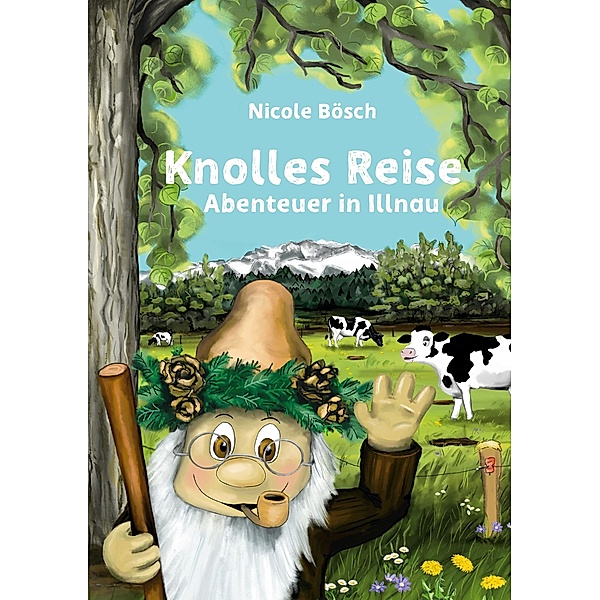 Knolles Reise / Knolles Reise - Abenteuer in Illnau Bd.1, Nicole Bösch