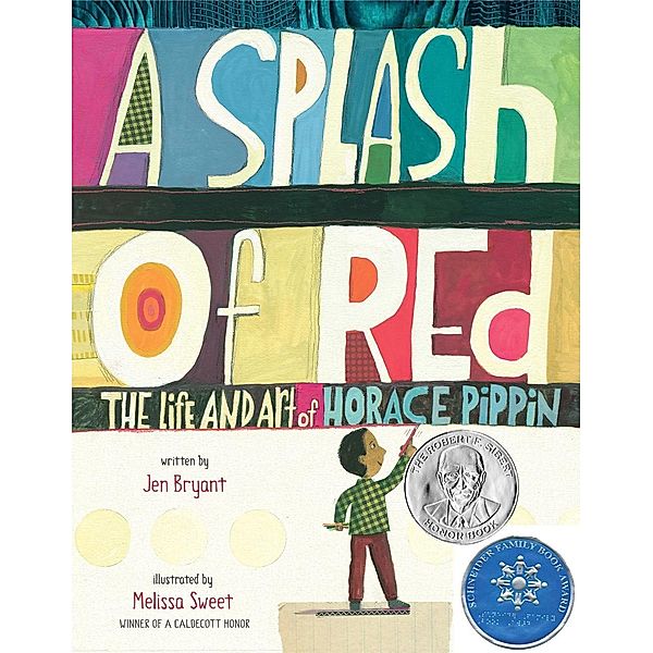 Knopf Books for Young Readers: A Splash of Red: The Life and Art of Horace Pippin, Jen Bryant
