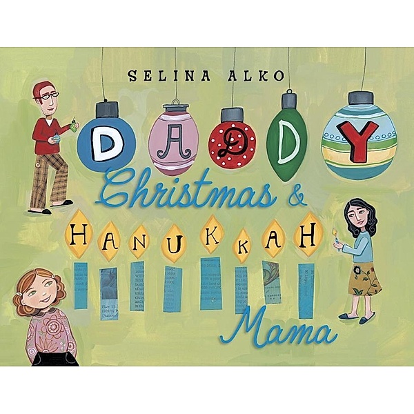 Knopf Books for Young Readers: Daddy Christmas and Hanukkah Mama, Selina Alko