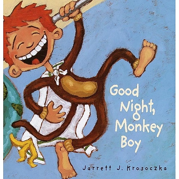 Knopf Books for Young Readers: Good Night, Monkey Boy, Jarrett J. Krosoczka