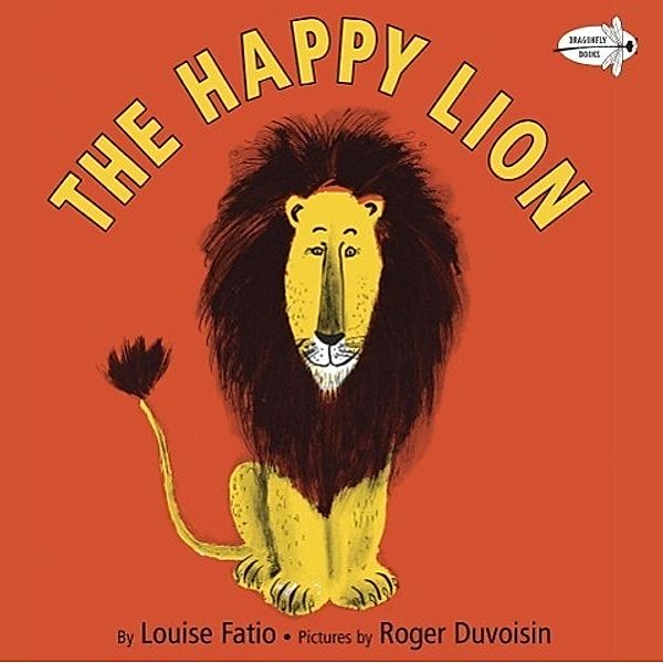 Knopf Books for Young Readers: The Happy Lion, Louise Fatio