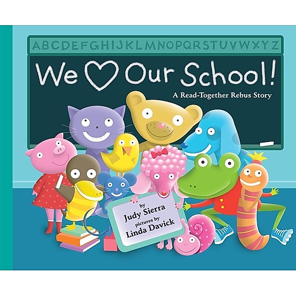 Knopf Books for Young Readers: We Love Our School!, Judy Sierra