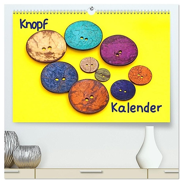 Knopfkalender (hochwertiger Premium Wandkalender 2024 DIN A2 quer), Kunstdruck in Hochglanz, Beate Bussenius