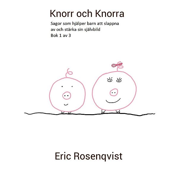 Knorr och Knorra / Knorr och Knorra Bd.1, Eric Rosenqvist