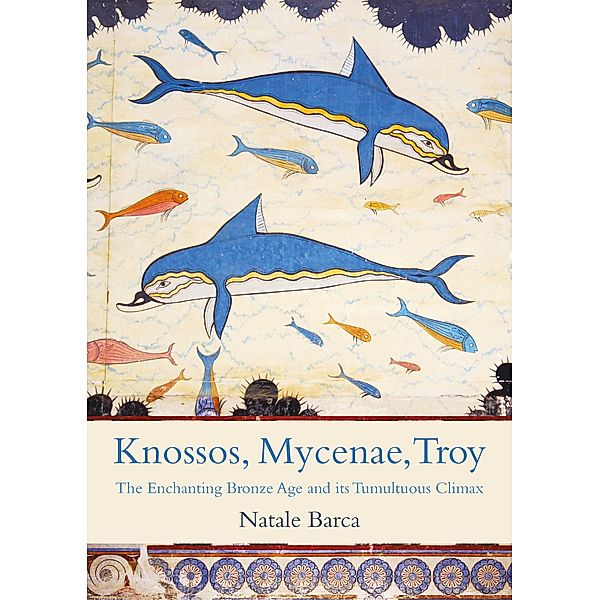 Knossos, Mycenae, Troy, Barca Natale Barca