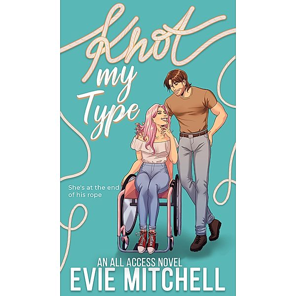 Knot My Type (All Access Series, #1) / All Access Series, Evie Mitchell