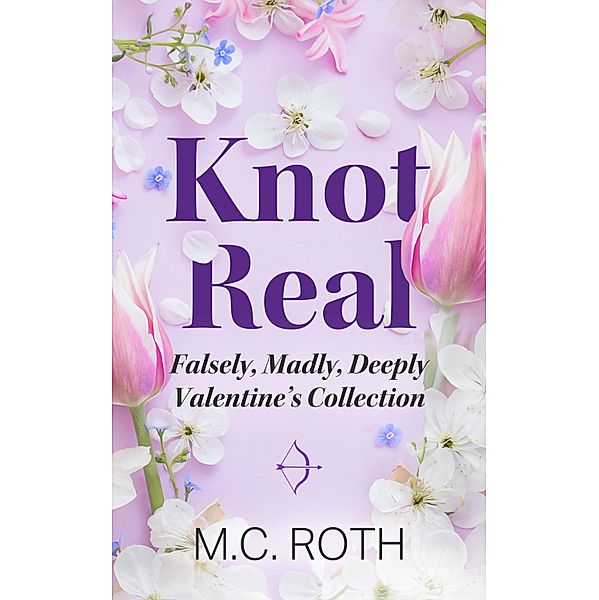 Knot Real, M. C. Roth