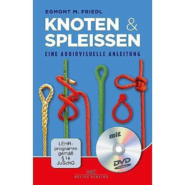 Knoten und Spleißen, m. DVD, Egmont M. Friedl