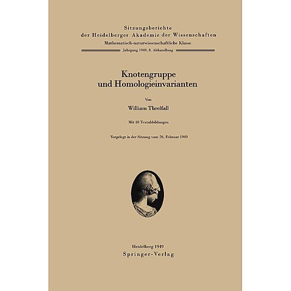 Knotengruppe und Homologieinvarianten / Sitzungsberichte der Heidelberger Akademie der Wissenschaften Bd.1949 / 8, W. Threlfall