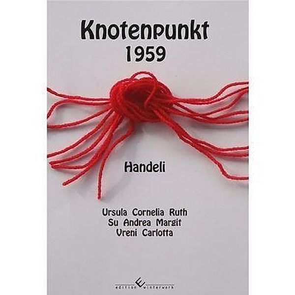 Knotenpunkt 1959, Carlotta Strunz-Hassler