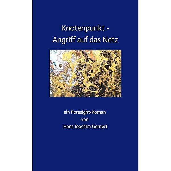 Knotenpunkt - Angriff auf das Netz, Hans Joachim Gernert