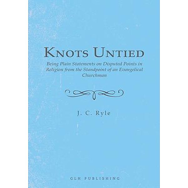 Knots Untied, J. C. Ryle