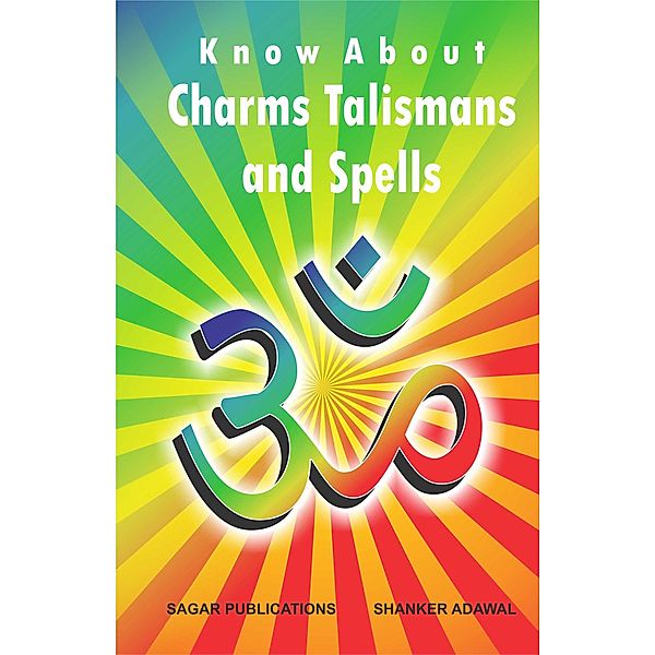 Know about Charms, Talismans and Spells, Shanker Adawal