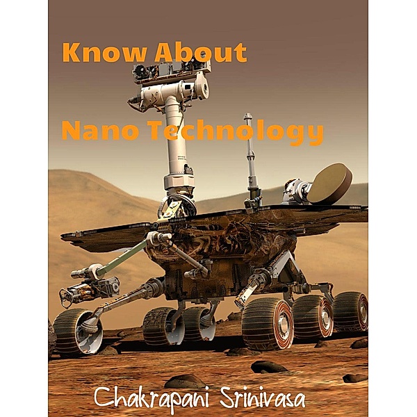 Know About Nano Technology, Chakrapani Srinivasa