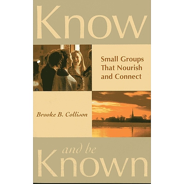 Know and Be Known, Brooke B. Collison