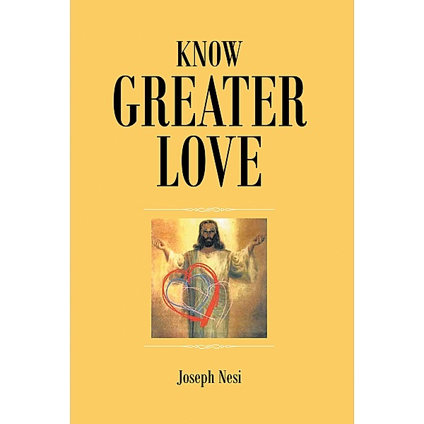 Know Greater Love, Joseph Nesi