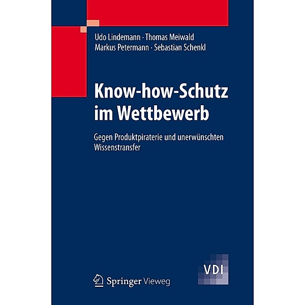 Know-how-Schutz im Wettbewerb / VDI-Buch, Udo Lindemann, Thomas Meiwald, Markus Petermann, Sebastian Schenkl