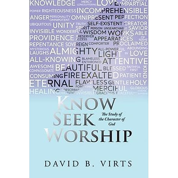 Know Seek Worship / Blueprint Press Internationale, David B. Virts